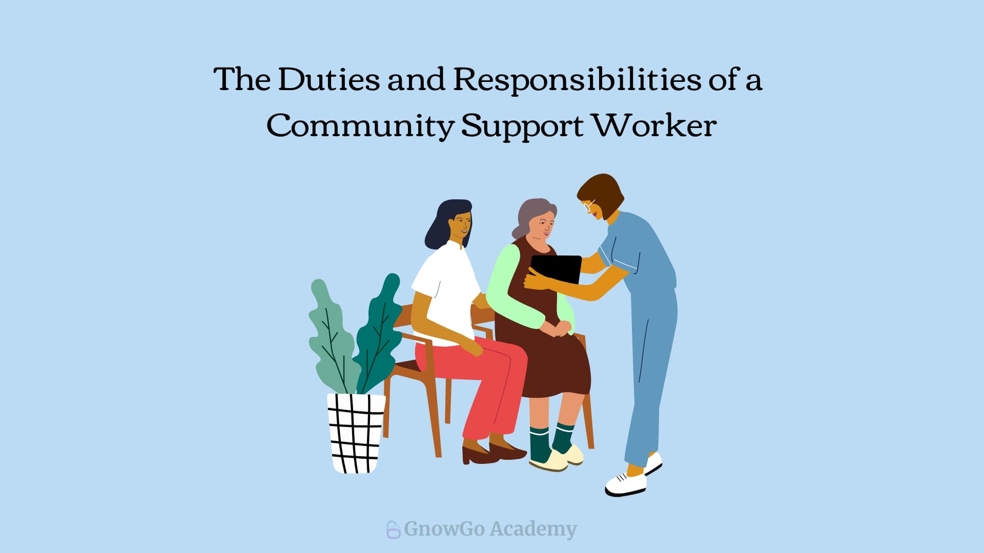 The Duties and Responsibilities of a Community Support Worker